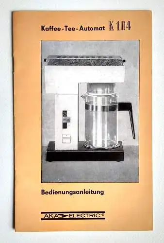 Bedienungsanleitung Kaffee Tee Automatik AKA Electric 1978 Kaffeemaschine