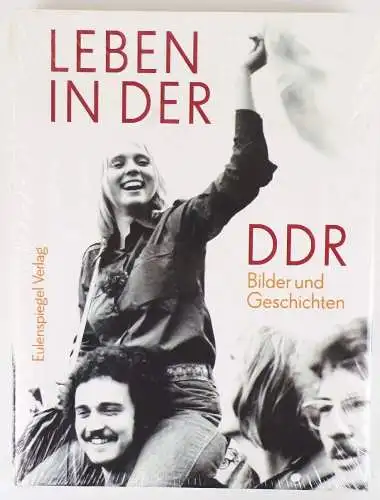 Leben in der DDR Bilder und Geschichten Eulenspiegel Verlag ISBN 