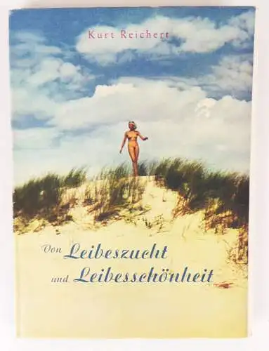 Von Leibeszucht und Leibesschönheit Kurt Reichert 1940 Akt