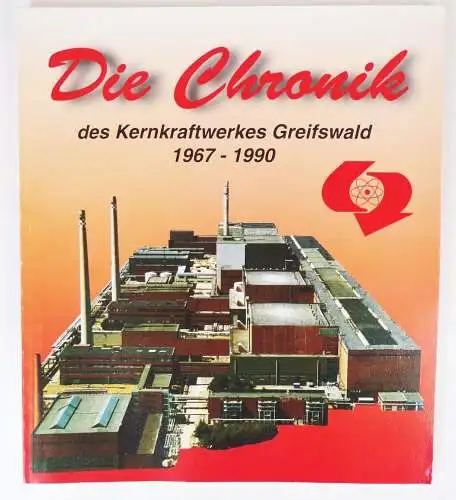 Die Chronik des Kernkraftwerkes Greifswald 1967 - 1990