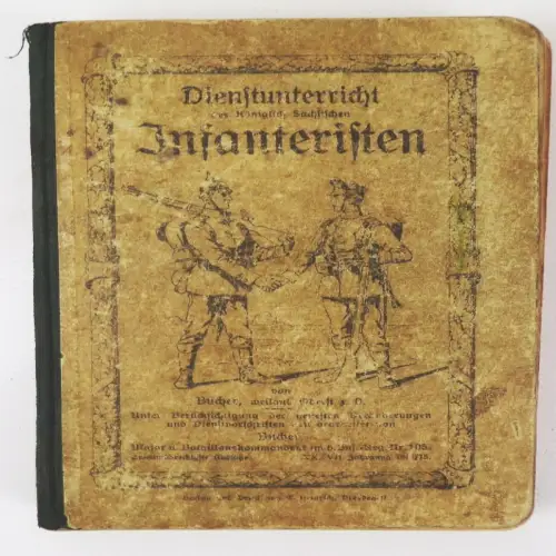 Dienstunterricht des Königlichen Sächsischen Infanteristen 1915 WW1 Buch