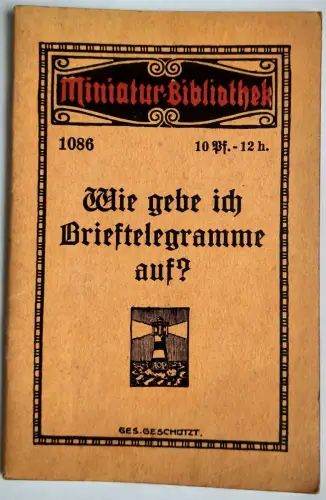 Miniatur Bibliothek 1086 Wie gebe ich Brieftelegramme auf?