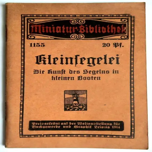 Miniatur Bibliothek 1155 Kleinsegelei Die Zunft des Segelns in kleinen Booten