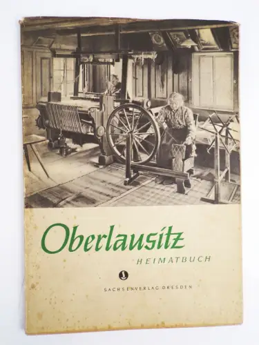 Oberlausitz Heimatbuch Sachsenverlag Dresden 1950