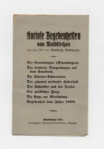 Kuriose Begebenheiten von Waldkirchen Bayern 1911 Friedrich Dittlmann