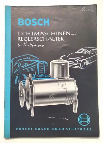 Bosch Lichtmaschinen und Regelschalter für Kraftfahrzeuge Heft