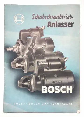 Bosch Schubschraubtrieb- Anlasser Heft Robert Bosch GmbH Stuttgart