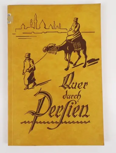 Quer durch Persien EA Rühling Advent Verlag