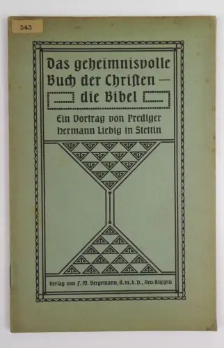 Das geheimnisvolle Buch der Christen die Bibel Hermann Liebig Stettin