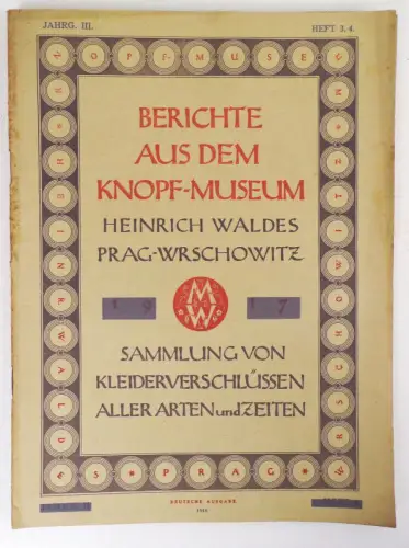 Berichte aus dem Knopf Museum Heinrich Waldes Prag Wrschowitz 4 Heft 1917
