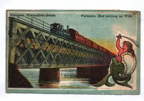 Feldpost Ak Warschau Weichselbahn Brücke Meerjungfrau 1916