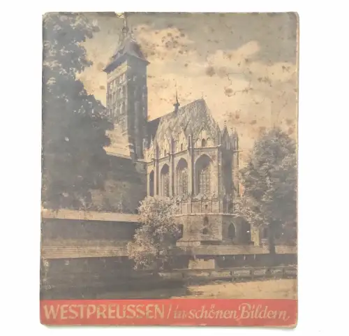Westpreussen in schönen Bildern 2. veränderte Auflage