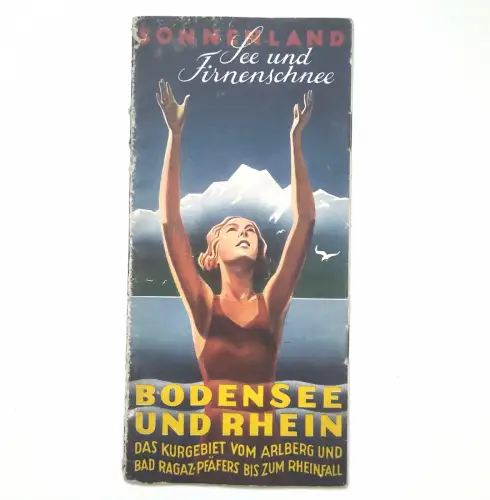 Sonnenland See und Firnenschnee Bodensee und Rhein alter Reiseprospekt 1937