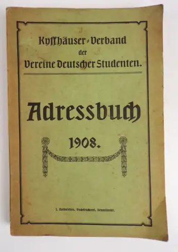 Kyffhäuser Verband der Vereine deutscher Studenten Adressbuch 1908