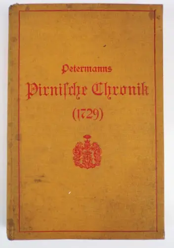 Petermanns Pirnische Chronik 1729 Flachs 1914 Pirna Sachsen