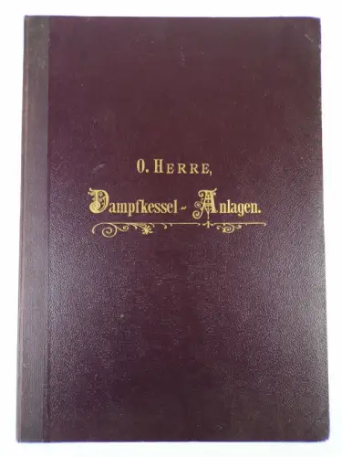 Dampfkesselanlagen Herre um 1900 Buch