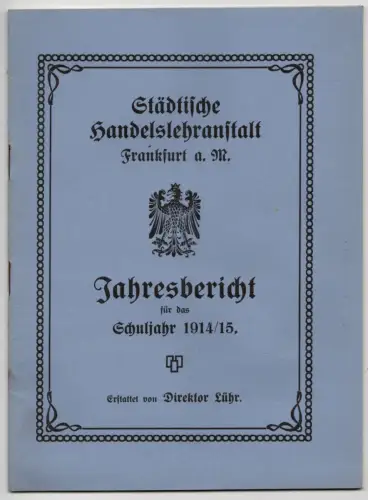 Städtische Handelslehranstalt Frankfurt am Main 1914/15 Jahresbericht