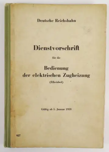 DR Dienstvorschrift Bedienung elektrischer Zugheizung 1959 
