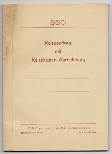 Reiseauftrag mit Reisekosten - Abrechnung DDR blanko Dokumente