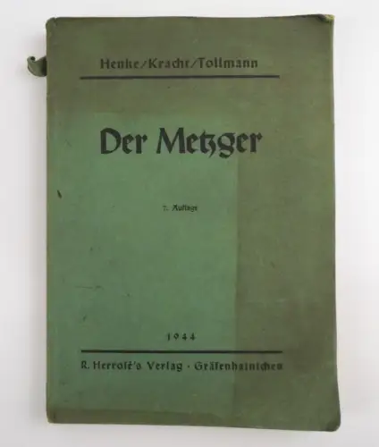 Der Metzger 1944 Fleischer altes Lehrbuch