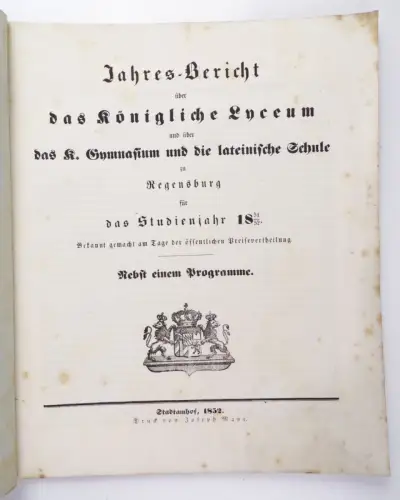 Jahresbericht über das Königliche Lyceum und Gymnasium 1852 Regensburg