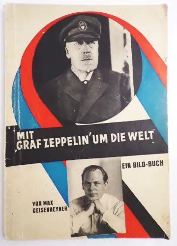 Mit Graf Zeppelin um die Welt von Max Geisenheyner Ein Bild Buch 1929