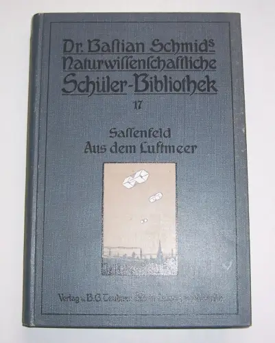 Max Sassenfeld Aus dem Luftmeer meteorologische Betrachtungen 1912 