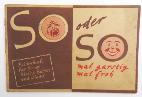 So oder so mal garstig mal froh Bilderbuch lustiges Kinderbuch 1948