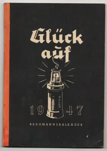 Glückauf 1947  Bergmann Kalender 1948 Bergbau 