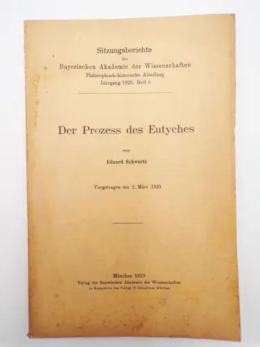 Der Prozess des Eutyches von Eduard Schwartz 1929 bayerische Akademie