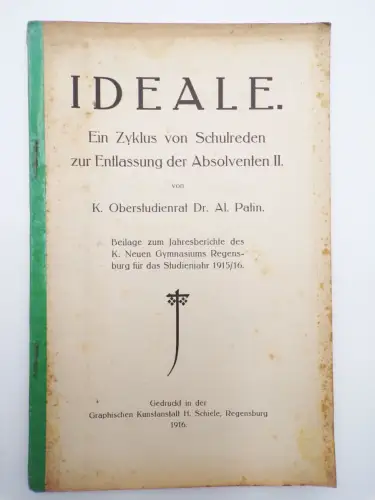 Ideale Ein Zyklus von Schulreden zur Entlassung der Absolventen Patin Regensburg