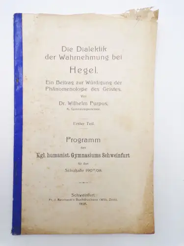 Die Dialektik der Wahrnehmung bei Hegel Dr. Wihelm Purpus Erster Teil 1908