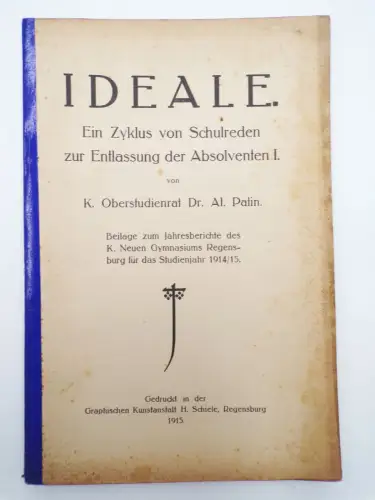 Ideale Ein Zyklus von Schulreden zur Entlassung der Absolventen I Regensburg