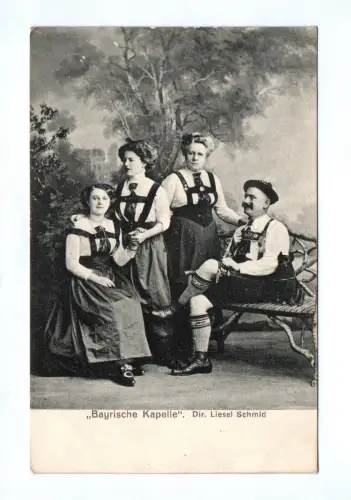 Ak Bayrische Kapelle Dir Liesel Schmid