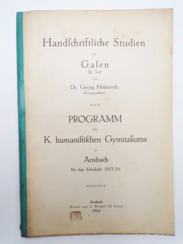Handschriftliche Studien zu Galen III Teil Dr. Georg Helmreich Ansbach 1914