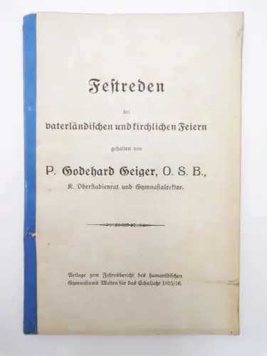 Festreden bei vaterländischen und kirchlichen Feiern O. Godehard Geiger Metten