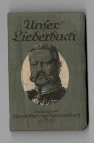Unser Liederbuch Ostpreußischer Unterstützungs Verein Berlin 1 Weltkrieg