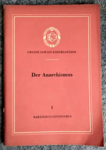 Grosse Sowjet Enzyklopädie Der Anarchismus 1 Marxismus Leninismus 1953