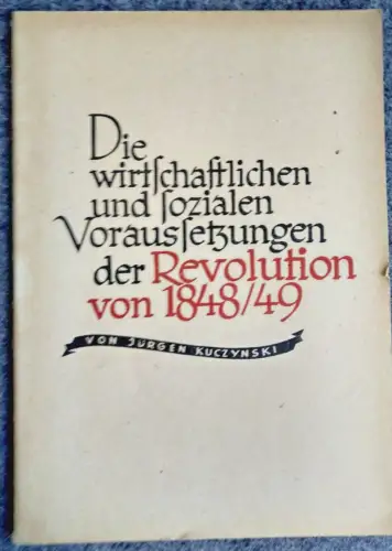 Die wirtschaftlichen und sozialen Voraussetzungen der Revolution Propaganda 1948
