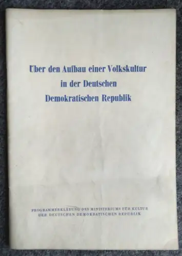 Über den Aufbau einer Volkskultur in der DDR Propaganda 1954