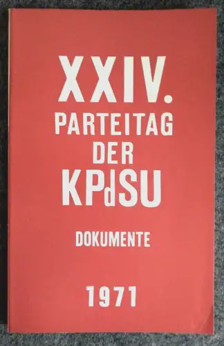 XXIV. Parteitag der KPdSU Dokumente 1971 DDR Propaganda Broschüre