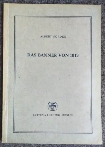 Rütten & Loening Berlin 1955 Albert Norden Das Banner von 1813