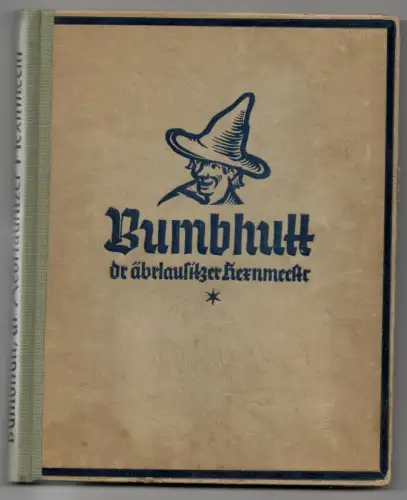 Bumbhutt dr Aeberlausitzer Hexenmeister Rudolf Gärtner Paul Singwitz