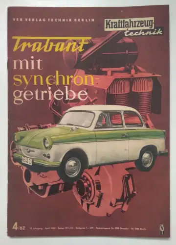 Kraftfahrzeugtechnik Zeitschrift DDR Nr 4 Trabant mit Synchrongetriebe 1962