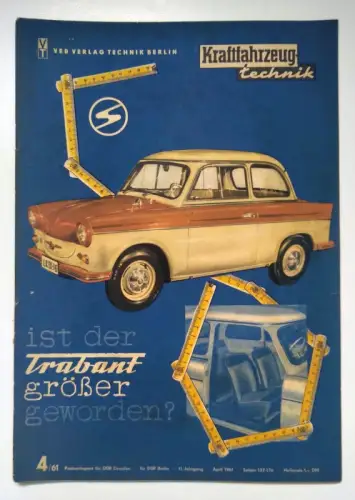 Kraftfahrzeugtechnik Zeitschrift DDR Nr 4 Größerer Trabant 1961