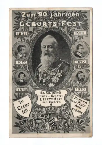 Ak Zum 90 jährigen Jubiläums Geburts-Fest 1911 Prinz Regent Luitpold von Bayern
