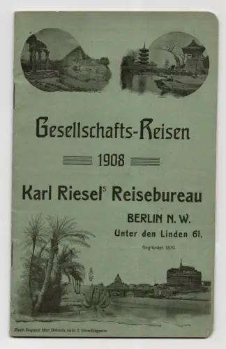 Gesellschaftsreisen Karl Riesel Reibebureau Berlin 1908 Katalog Preisliste
