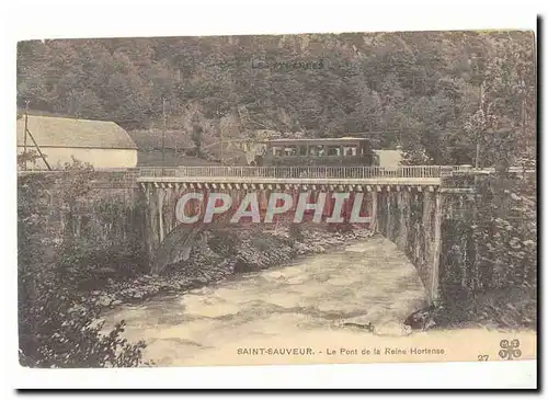 Saint SAuveur Cartes postales Le pont de la Reine Hotense