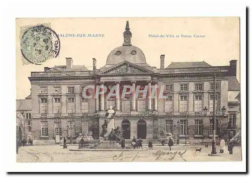 chalons sur Marne Ansichtskarte AK hotel de ville et statue Carnot