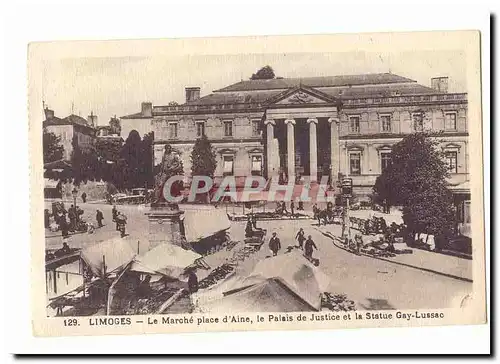 Limoges Ansichtskarte AK Le marche place d&#39Aine le palais de justice et la statue Gay Lussac